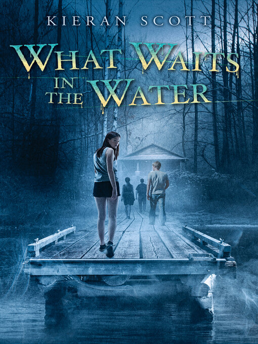 Title details for What Waits in the Water by Kieran Scott - Wait list